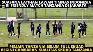 SUASANA LATIHAN TANZANIA! BEGINI GAMBARAN KUALITAS TANZANIA JELANG LAGA UJICOBA VS TIMNAS INDONESIA