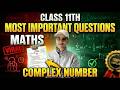 Class 11 Maths Complex Numbers | Most Important Questions 2026 🔥 | Viral Questions | Full Revision