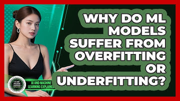 Why Do ML Models Suffer From Overfitting Or Underfitting? - AI and Machine Learning Explained