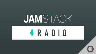 Celebrity JAMstack Radio - Ep. #74, Redefining JAMstack with Debbie O'Brien of NuxtJS Wealth