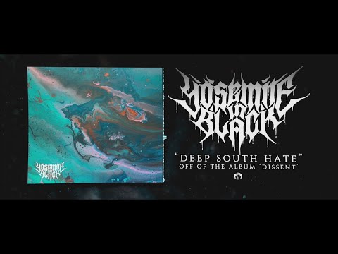 YOSEMITE IN BLACK - DEEP SOUTH HATE [OFFICIAL LYRIC VIDEO] (2020) SW EXCLUSIVE