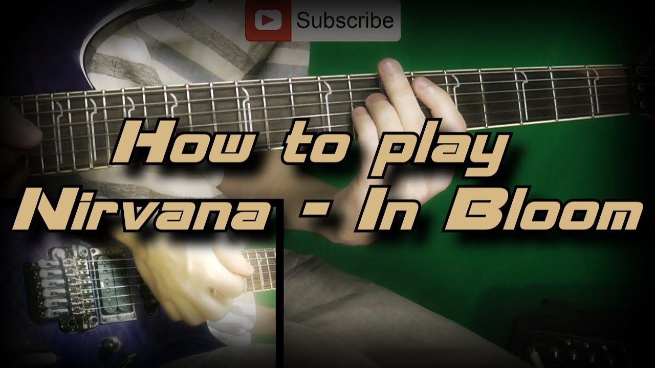 How To Play Nirvana How To Play Nirvana