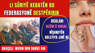 Li Sûriyê Federasyon- Karasu Axivî- Bahçelî Jî Balkêş Bû