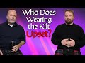 Who does wearing the kilt upset