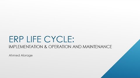 ERP: Implementation, Operations, and maintenance