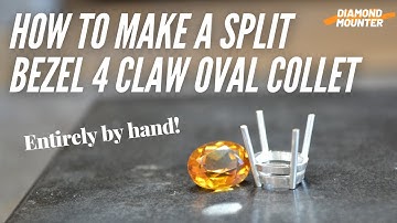 How to Make an Oval 4 Claw Split Bezel Collet