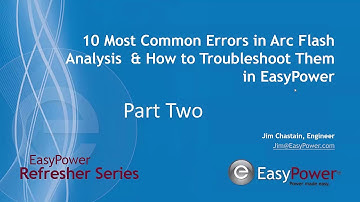 Ten Common Arc Flash Errors Part 2