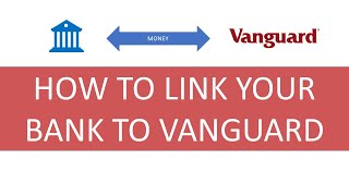 How to link your bank to Vanguard | Step-by-Step Tutorial