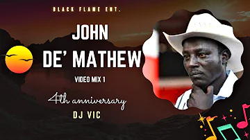 JOHN DE' MATHEW VIDEO MIX 1 - 4th anniversary (2023)