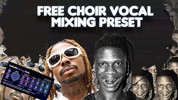 Free Choir Vocal Presets + Mixing Guide! (Asake & Seyi Vibez Presets)