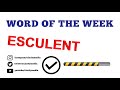 Word of the Week: Esculent