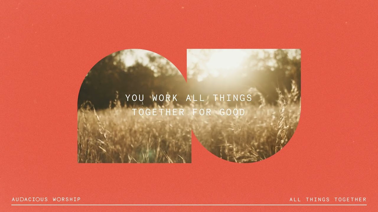 All Things Together (Official Lyric Video) | !Audacious Worship