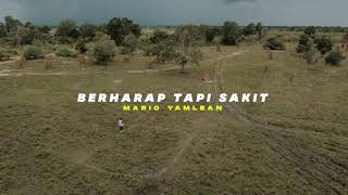 BERHARAP TAPI SAKIT - MARIO YAMLEAN (Official Ganrosty video Lyric)