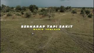 BERHARAP TAPI SAKIT - MARIO YAMLEAN ( Ganrosty video Lyric)