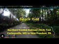 Northern Central Railroad (NCR) Trail - Cockeysville, MD to New Freedom, PA