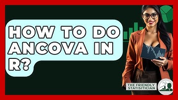 How To Do ANCOVA In R? - The Friendly Statistician