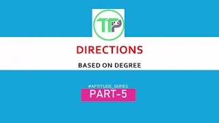 DIRECTIONS - BASED ON DEGREE || PART-5 || #Aptitude_Series #TeluguTechPlus