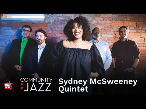 Sydney McSweeney Quintet - Community Jazz