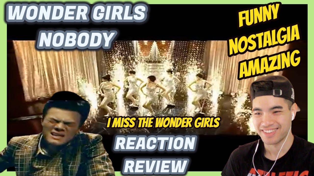 Wonder Girls 원더걸스 Nobody Mv Reaction Review Patreon Vote Kpopthrowback Youtube