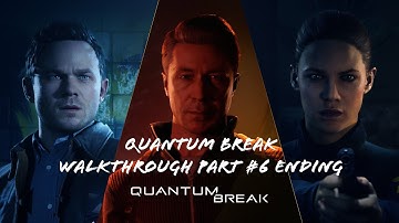 Quantum Break Walkthrough Part 6 Ending