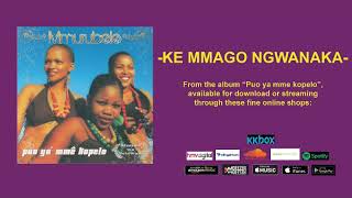 MMUBUBELE - KE MMAGO NGWANAKA (COMET) -  AUDIO