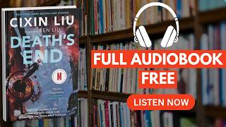 Death's End (Remembrance of Earth's Past  Series Book 3) by Cixin Liu [ Full Audiobook Free ]