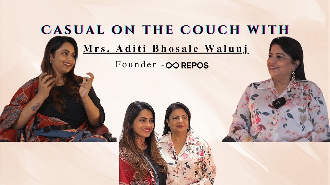 Casual on the Couch with Mrs. Aditi Bhosale Walunj