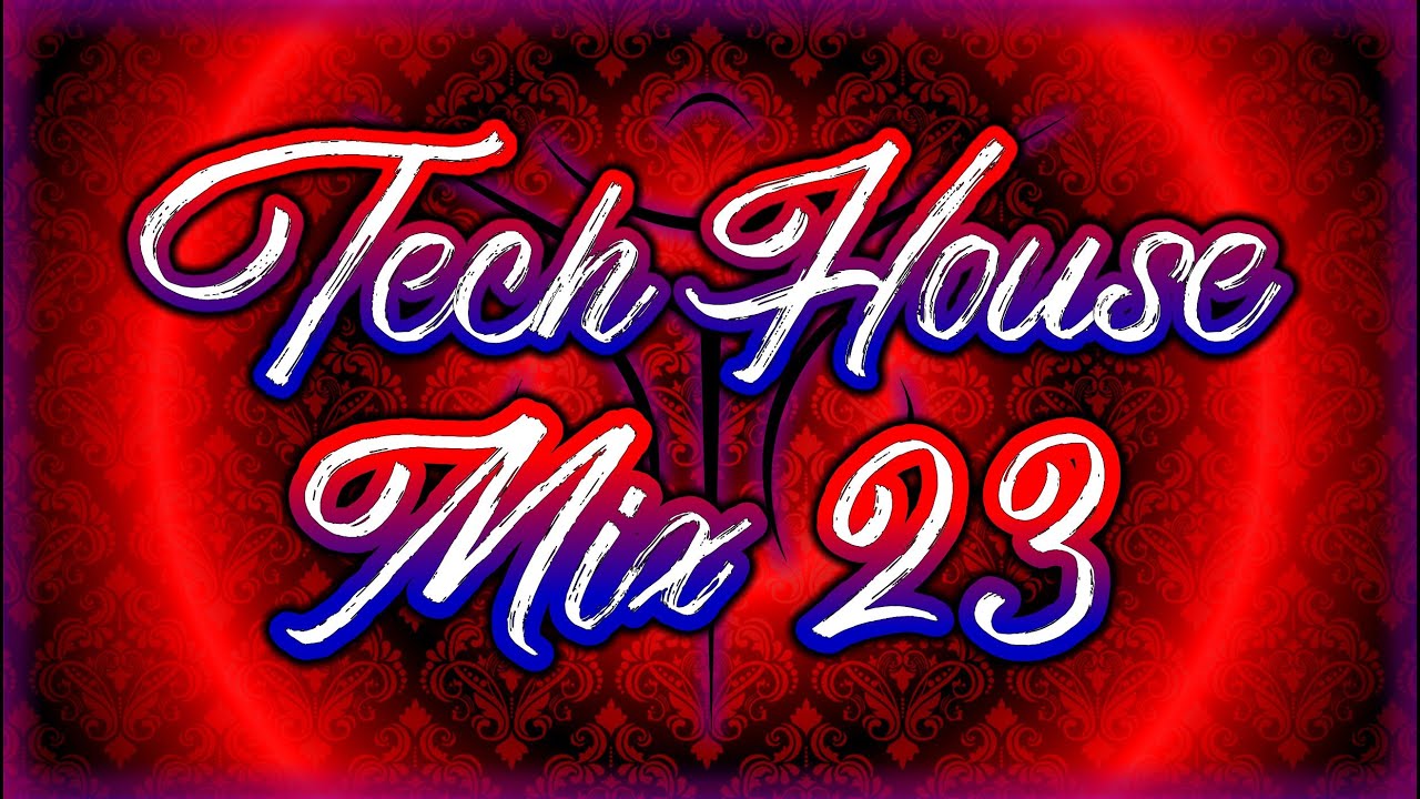Tech House Mix 23