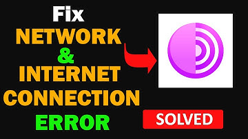 Fix Tor Browser App Network & No Internet Connection Error Problem in Android Smartphone
