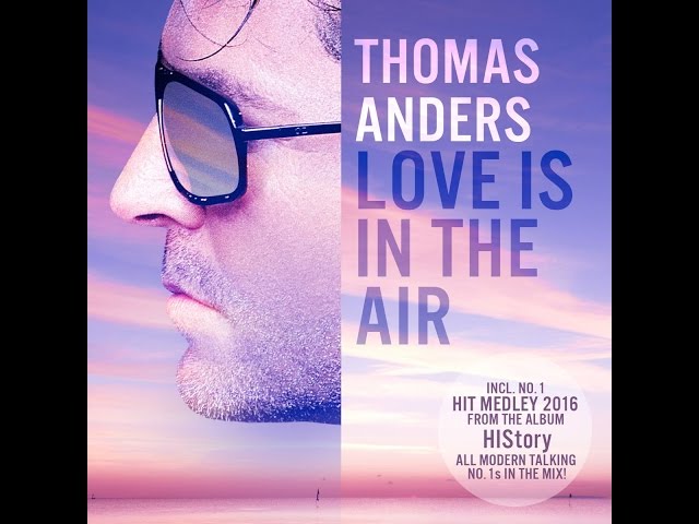 Thomas Anders - Love Is In The Air