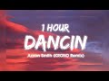 1 HOUR    Aaron Smith - Dancin (KRONO Remix)  8D AUDIO #8daudio #dancin #tiktok #short #kronoremix