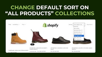 How to Change Default Sort on “All Products” Collections in Shopify