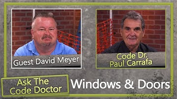 Ask The Code Dr. -   Windows and Doors