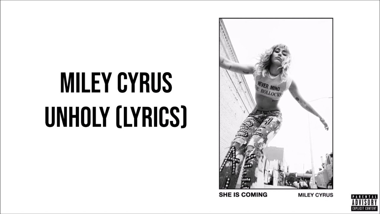 Miley Cyrus Unholy Lyrics Youtube