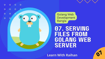 Serving Files from Golang Web Server - Golang Web Development Bangla