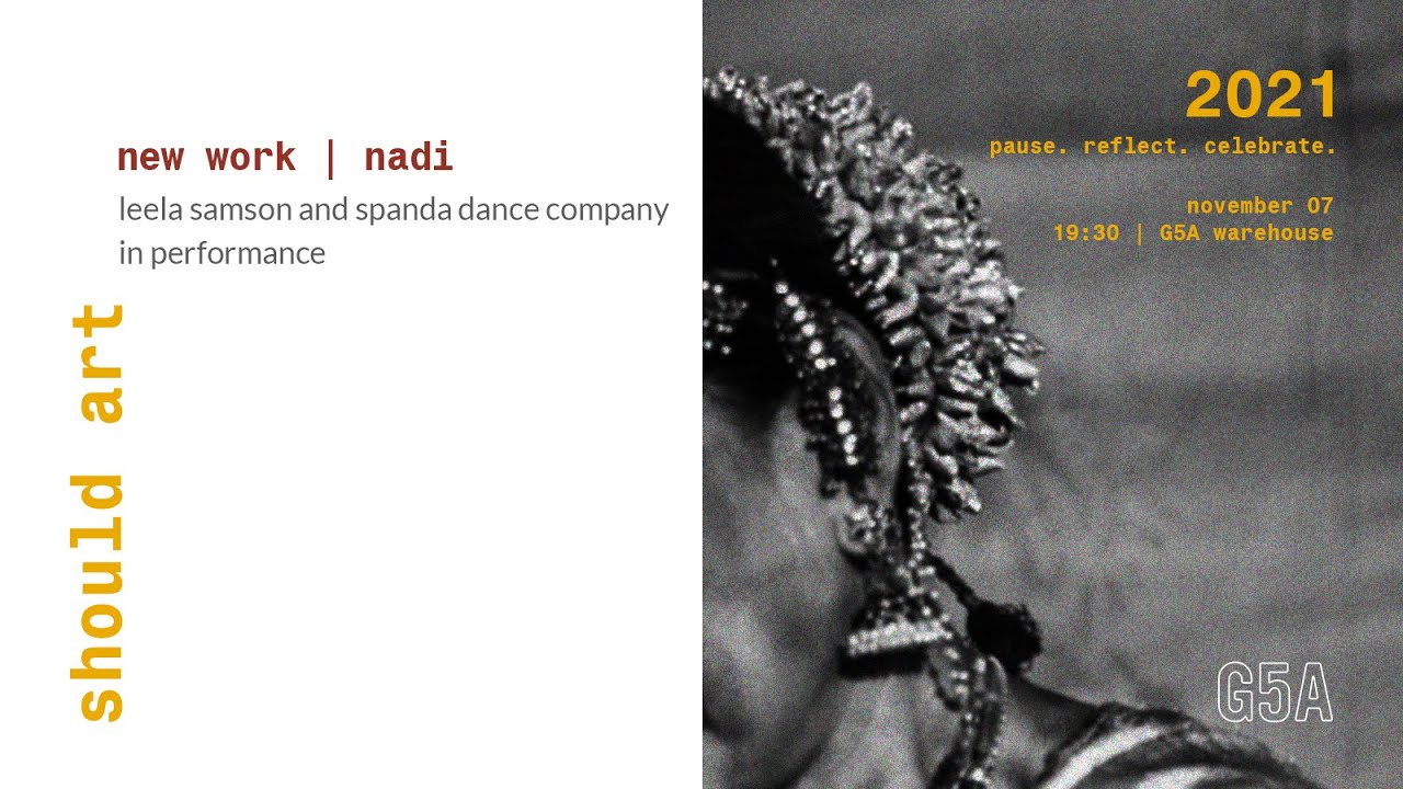 Nadi: a Tribute to the River | ft. Leela Samson & Spanda Dance Company | Should Art 2021