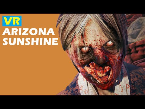 VR Missions #7 - ARIZONA SUNSHINE VR Missions #7 - ARIZONA SUNSHINE