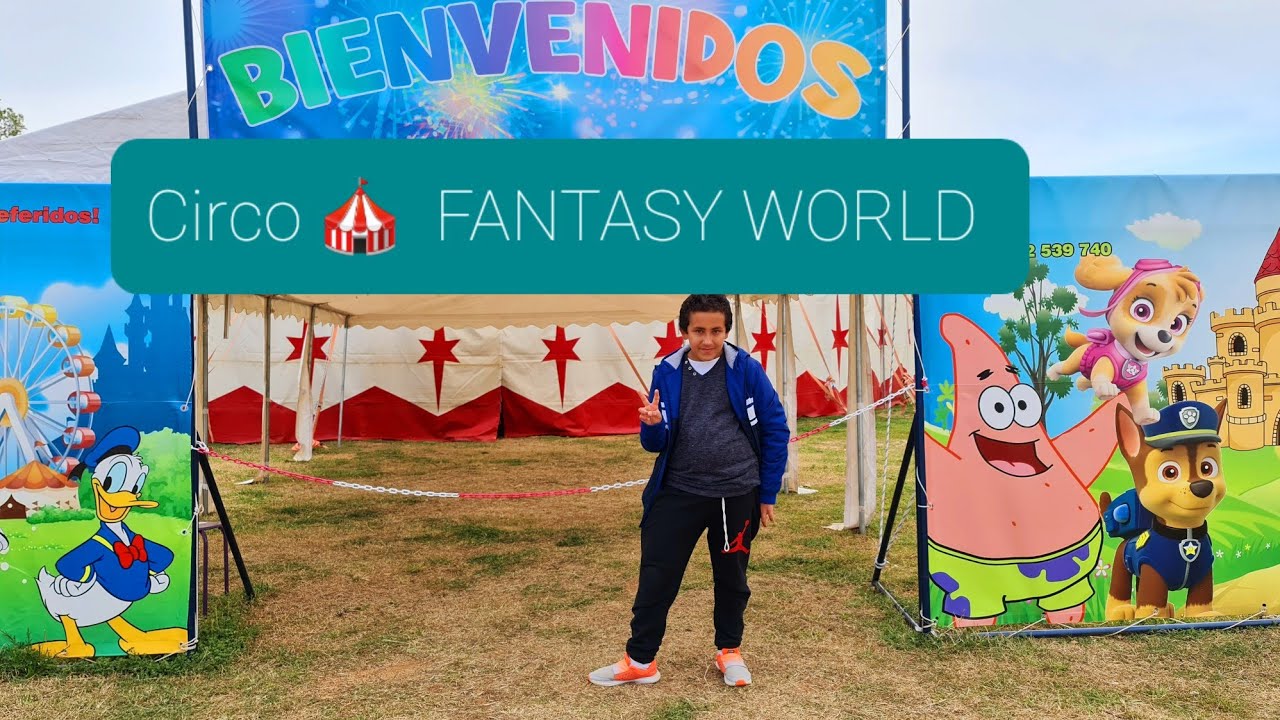 Marc Yubal va al circo 🎪 FANTASY WORLD. video N•1
