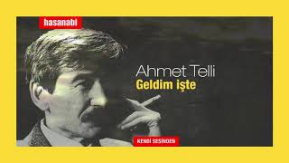 Ahmet Telli - Geldim işte