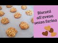 Biscotti ai fiocchi davena senza farina ricetta avena colazionemerenda