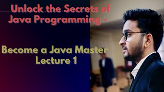 Master the Fundamentals of Java: Beginner's Guide | Lecture 1 by Ram Awasthi