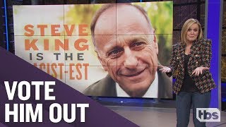 Steve King is the Racistest | October 31, 2018 Act 2 | Full Frontal on TBS