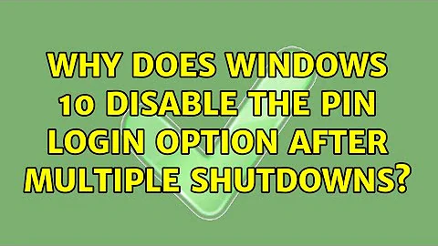 Why does Windows 10 disable the PIN login option after multiple shutdowns? (2 Solutions!!)