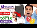Phonepe Account Not Supported | Account Not Supported Phonepe 2026 | Phonepe Payment Problem