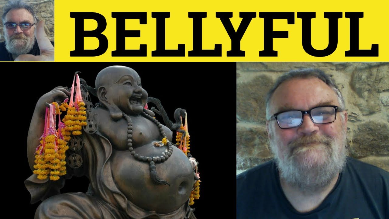 🔵 Bellyful Meaning - Bellyful Examples - I've had a Bellyful Defined - Informal Idioms - A Bellyful