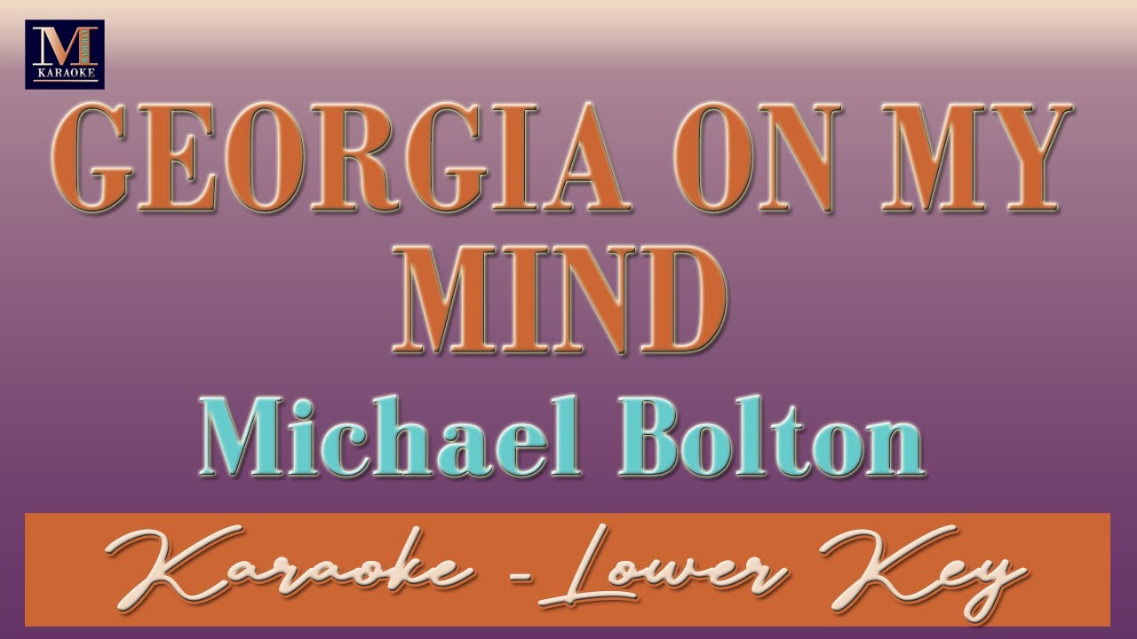 On My Mind Karaoke (Michael Bolton Lower Key) YouTube