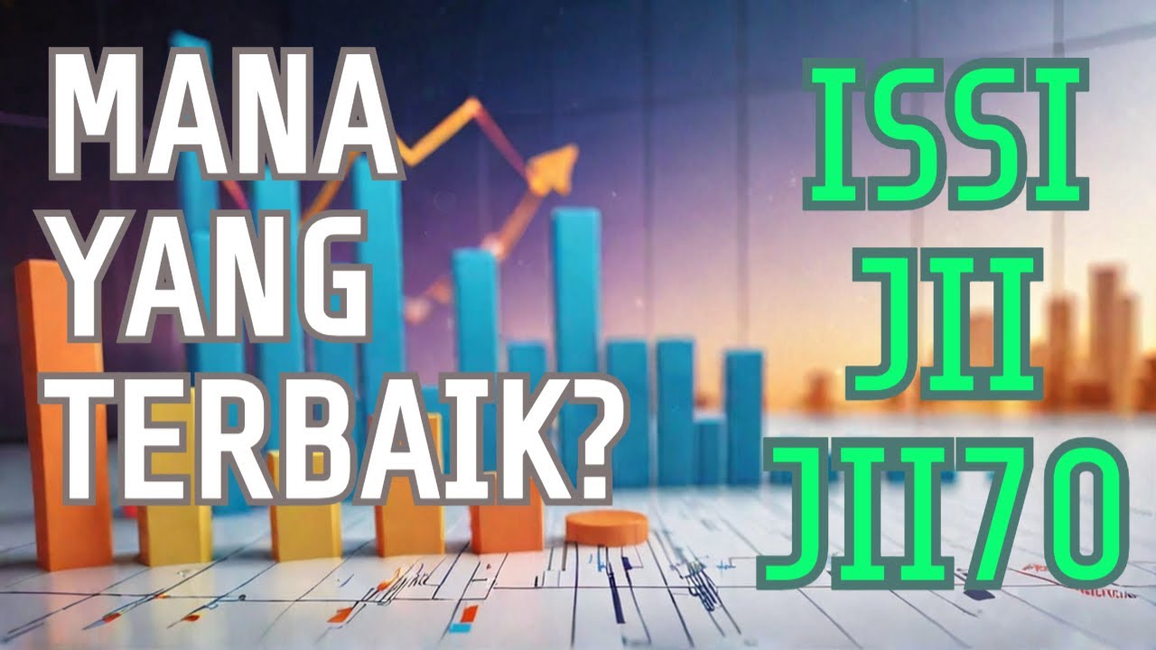 ISSI, JII, JII70 – Apa bedanya? | Belajar Saham Syariah