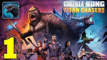 Godzilla x Kong: Titan Chasers Gameplay Walkthrough Part 1 (Android, iOS)