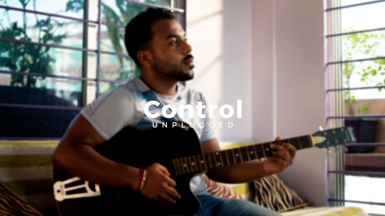CONTROL (unplugged) - Bipratip Dhar