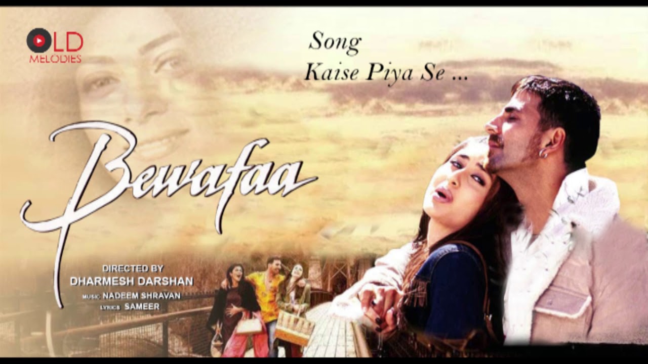 Kaise Piya Se   Bewafaa2005 HD